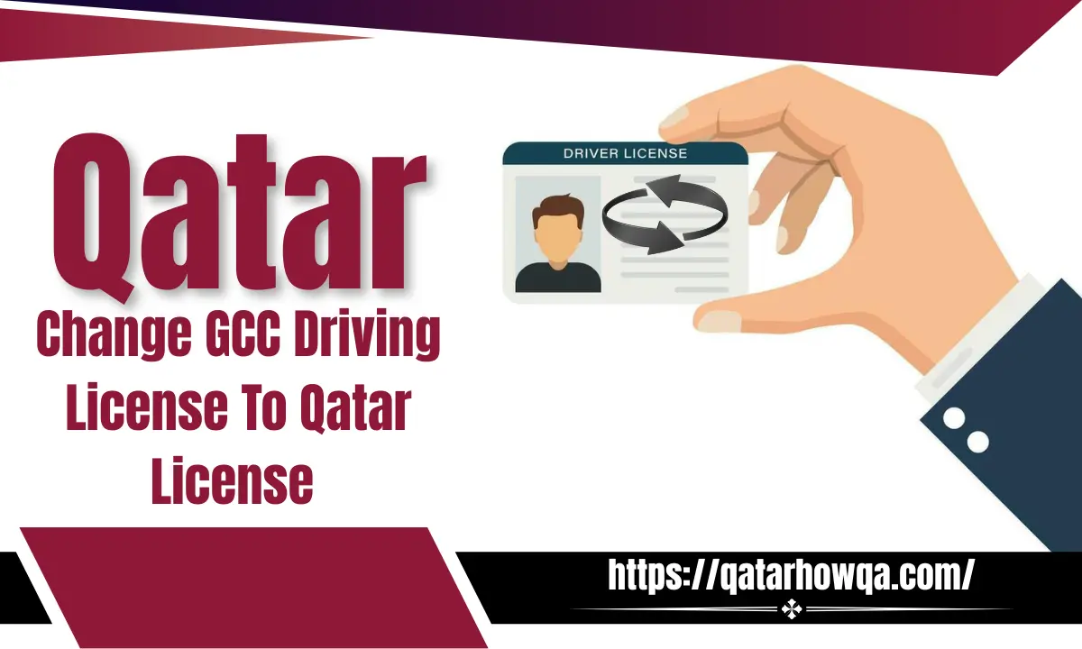Change GCC Driving License To Qatar